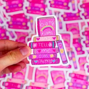 Buy Me Books and Tell Me I'm Pretty Vinyl Sticker